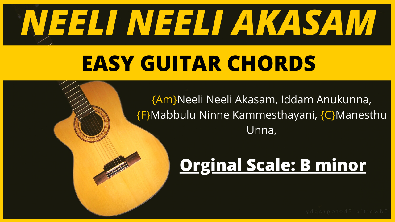 You are currently viewing Neeli Neeli Aakasam Guitar Chords, keyboard chords