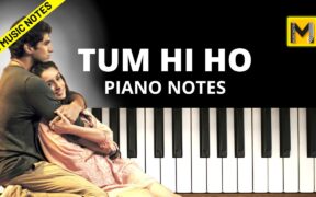 Tum Hi Ho Piano Notes | Song With Chords