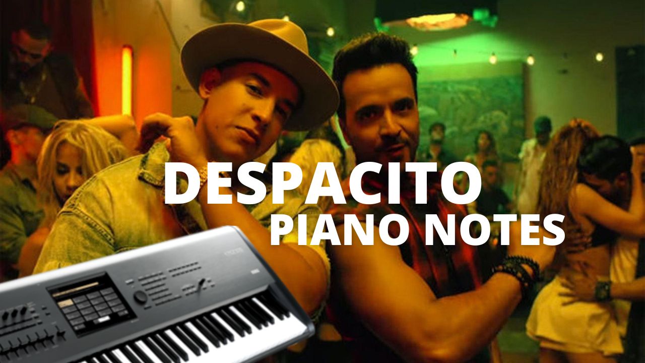 You are currently viewing Despacito Piano Notes | Song With Chords
