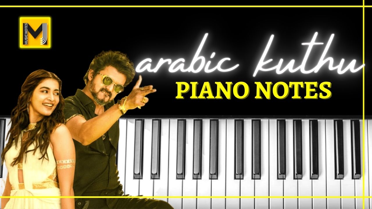 You are currently viewing Arabic Kuthu Halamithi Habibo Piano notes | BEAST movie | Keyboard notes