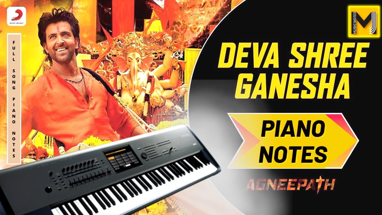 You are currently viewing Deva Shree Ganesha Piano Notes | Agneepath Movie | Keyboard notes