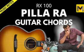 Pilla Raa Guitar Chords | Mabbulona vaana villulaa Song Chords