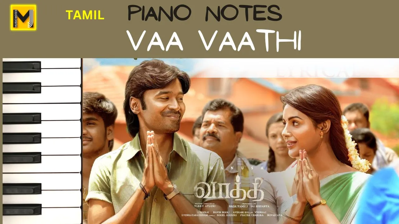 You are currently viewing Vaa Vaathi piano notes | SIR movie | dhanush