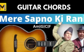 Mere Sapno Ki Rani Guitar Chords | Easy & Accurate | Kishore Kumar