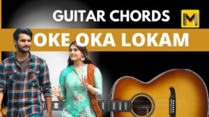 Oke oka lokam guitar chords | Sashi Movie | Sid Sriram | Easy