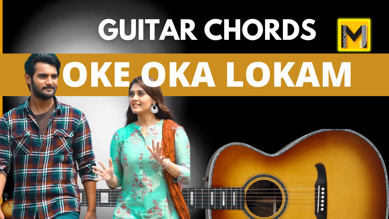You are currently viewing Oke oka lokam guitar chords | Sashi Movie | Sid Sriram | Easy & Accurate