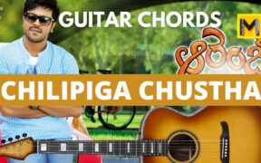 Chilipiga Chustavala guitar chords | Easy & Accurate | Orange Movie song | Ram charan