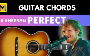 Perfect Song Guitar Chords | Ed Sheeran | Easy & Accurate