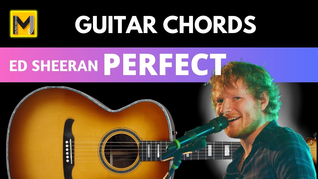 You are currently viewing Perfect Song Guitar Chords | Ed Sheeran | Easy & Accurate