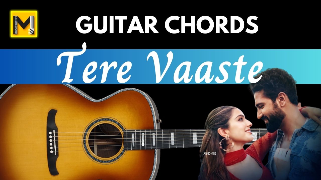 You are currently viewing Tere Vaaste Guitar Chords | Easy & Accurate | Zara Hatke Zara Bachke movie