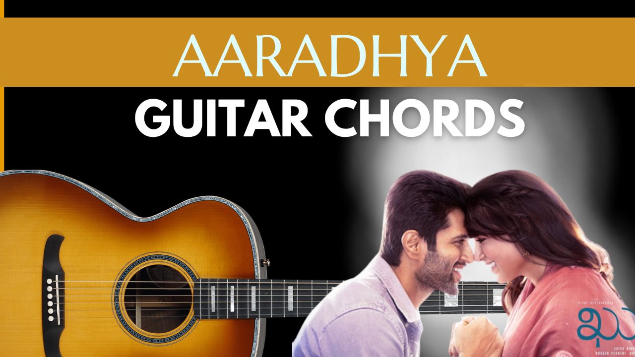 Aradhya Guitar Chords|Kushi Movie
