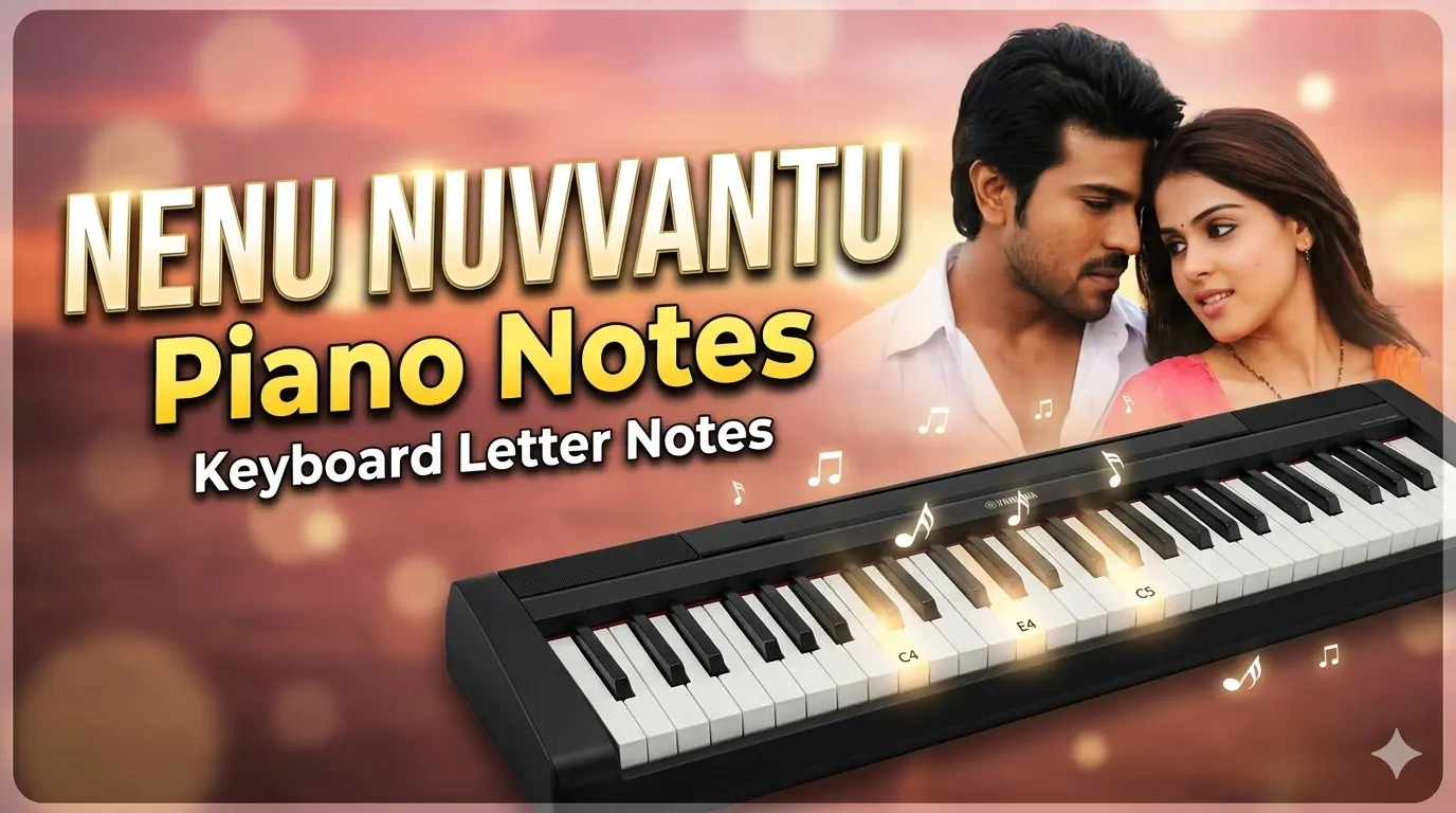 You are currently viewing 🎹 Nenu Nuvvantu Piano Notes (Easy & Heart Touching) | 100% Accurate Keyboard Notes 🎹