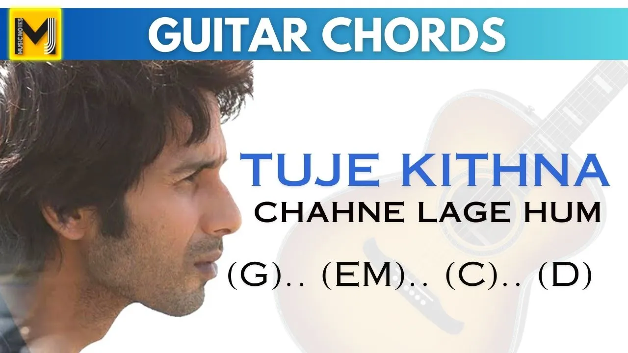 Tujhe Kitna Chahne Lage Hum Guitar Chords