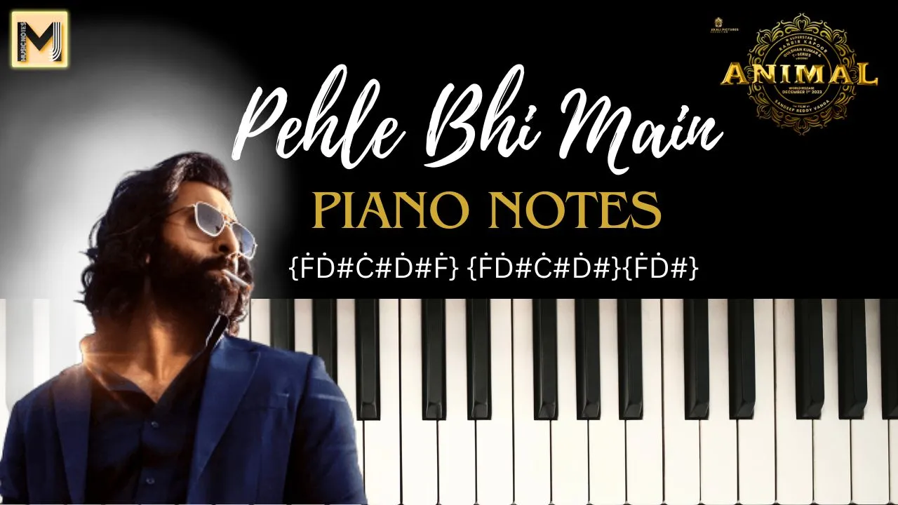 Pehle bhi main piano notes | Animal Movie