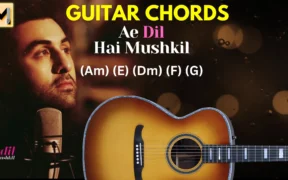 Ae Dil Hai Mushkil Guitar Chords | Tu safar mera | Arijit Singh