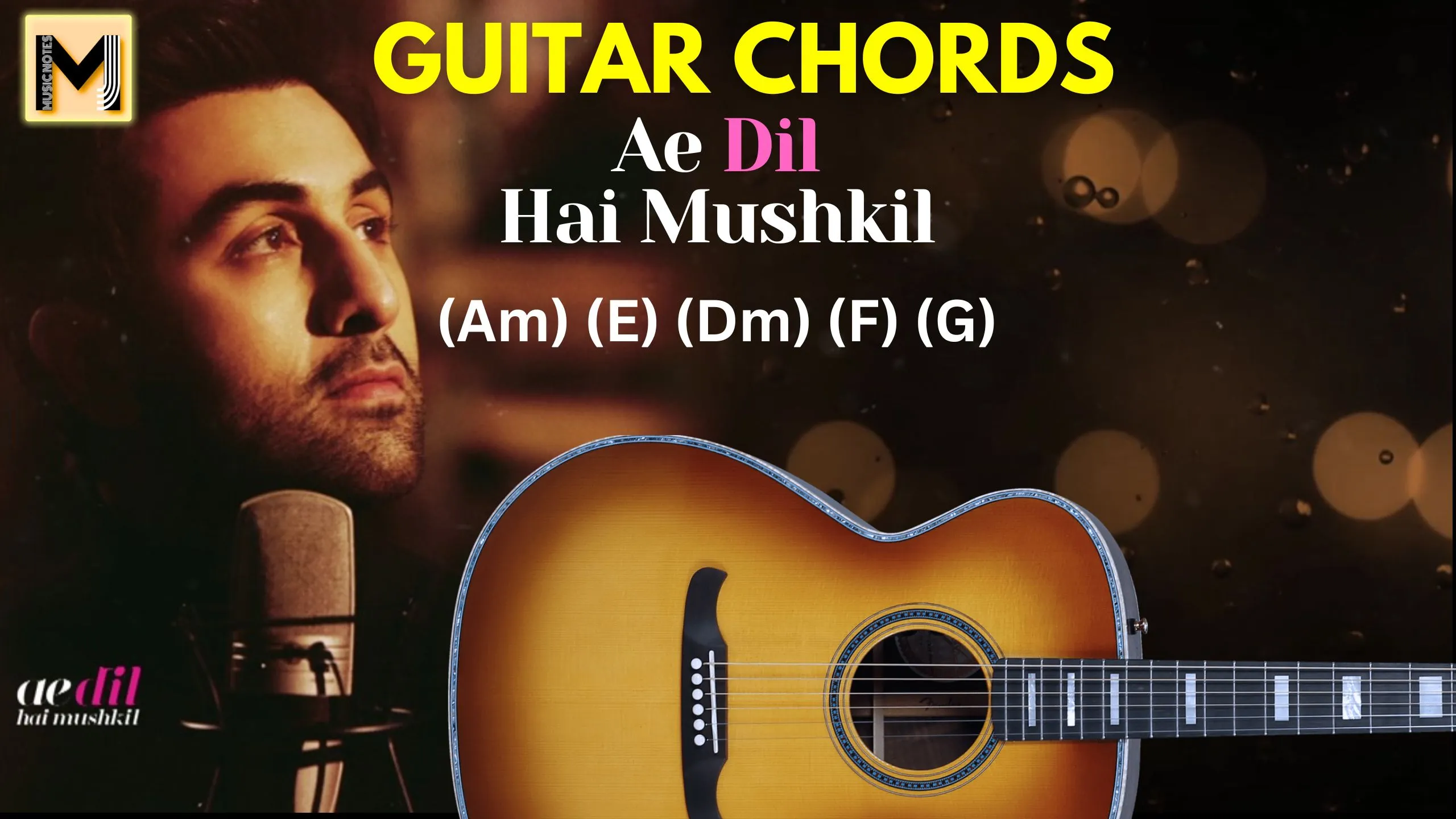 You are currently viewing Ae Dil Hai Mushkil Guitar Chords | Tu safar mera | Arijit Singh