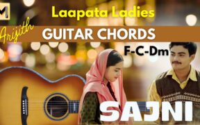 Sajni Guitar Chords | Laapataa Ladies | Arijit Singh