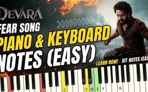 🚀 🎹 Fear Song (Devara Part 1) Piano Notes & Keyboard Letter Notes (Easy Guide)